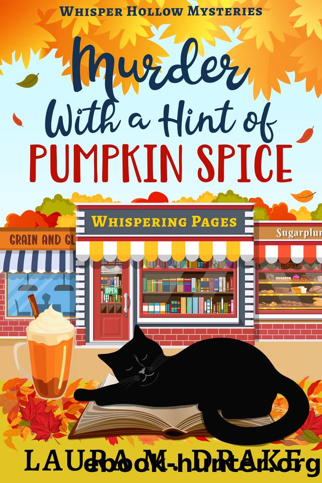 Murder With a Hint of Pumpkin Spice: Whisper Hollow Mysteries Book 1 by Drake Laura M