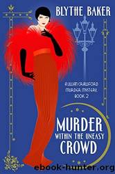Murder Within the Uneasy Crowd by Blythe Baker