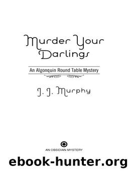 Murder Your Darlings by Murphy J.J