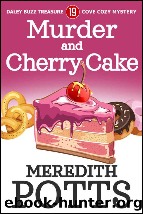 Murder and Cherry Cake (Daley Buzz Treasure Cove Cozy Mystery Book 19) by Meredith Potts