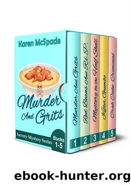 Murder and Grits: The Complete Savory Mystery Series Collection (A Piper Sandstone Cozy Mystery) by Karen McSpade