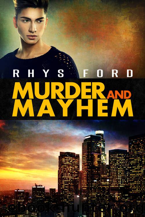 Murder and Mayhem 01 - Murder and Mayhem by Rhys Ford