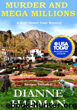 Murder and Mega Millions: A High Desert Cozy Mystery by Dianne Harman