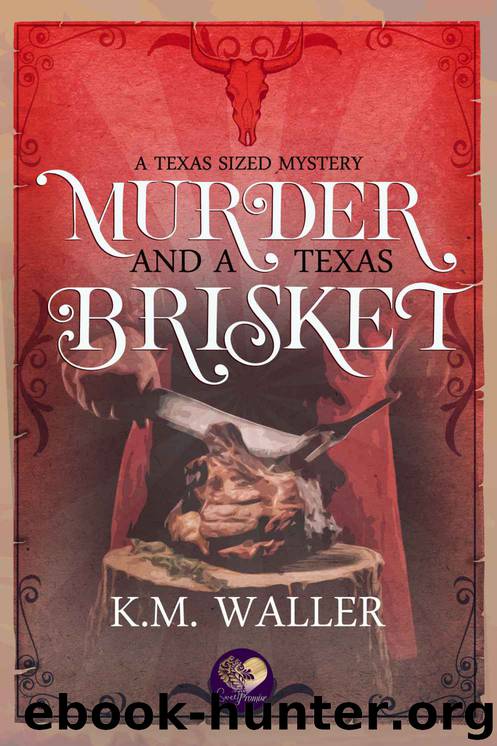 Murder and a Texas Brisket by K M Waller