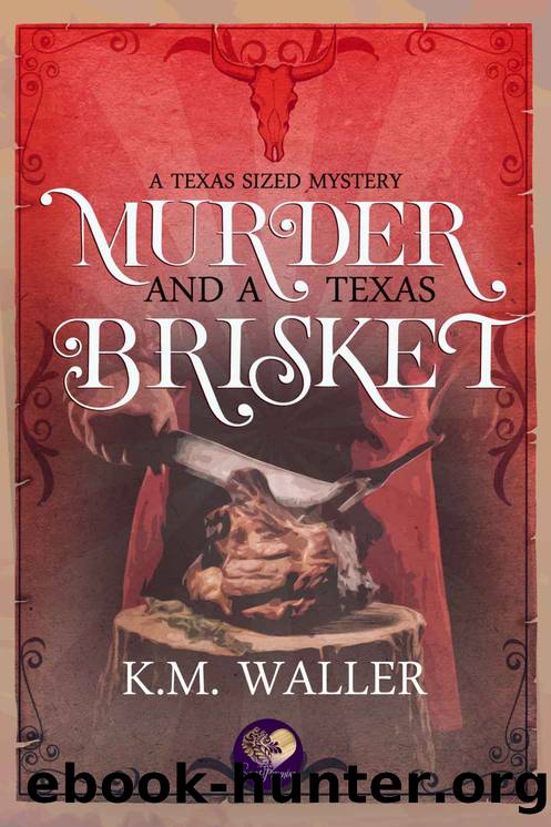 Murder and a Texas Brisket by K. M. Waller