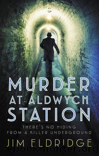 Murder at Aldwych Station by Jim Eldridge