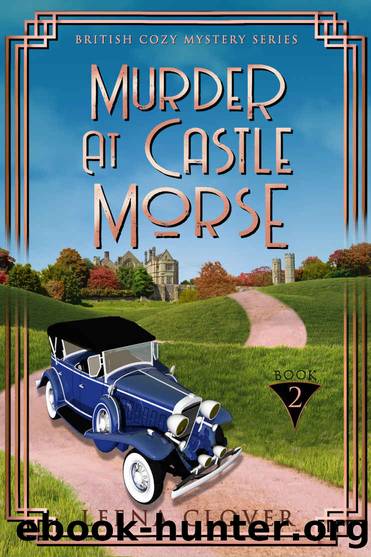 Murder at Castle Morse: A 1920s Historical British Mystery (British Cozy Mystery Series) by Leena Clover