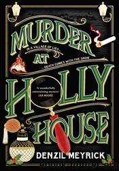 Murder at Holly House by Denzil Meyrick