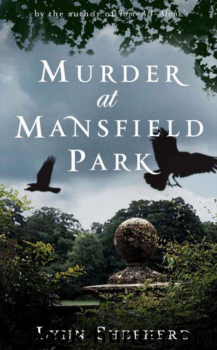 Murder at Mansfield Park: A Novel by Lynn Shepherd