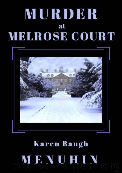 Murder at Melrose Court: A 1920s Country House Christmas Murder by Karen Baugh Menuhin