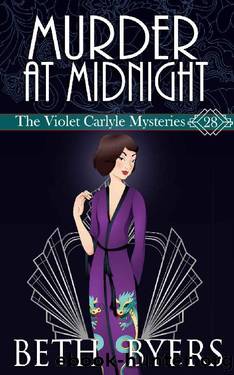 Murder at Midnight: A Violet Carlyle Historical Mystery (The Violet Carlyle Mysteries Book 28) by Beth Byers