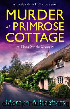 Murder at Primrose Cottage: An utterly addictive English cozy mystery (A Flora Steele Mystery Book 3) by Merryn Allingham