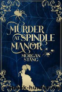 Murder at Spindle Manor by Morgan Stang