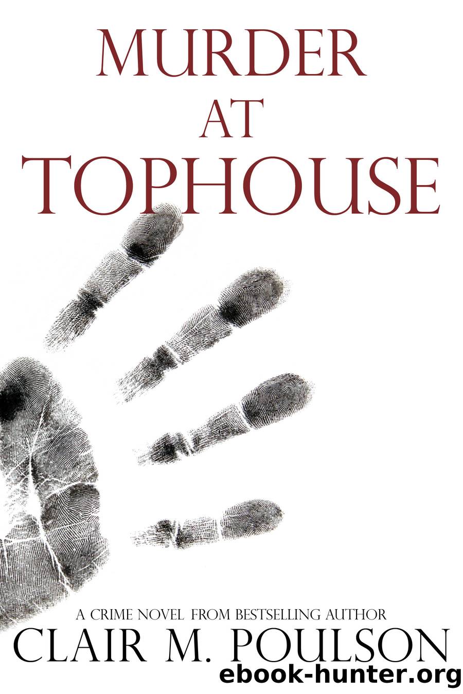 Murder at Tophouse by Clair Poulson