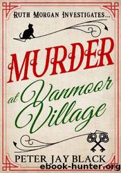 Murder at Vanmoor Village by Peter Jay Black