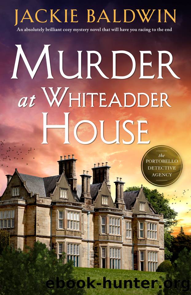 Murder at Whiteadder House: An absolutely brilliant cozy mystery novel that will have you racing to the end (A Grace McKenna Mystery Book 3) by Jackie Baldwin