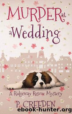 Murder at a Wedding (A Ridgeway Rescue Mystery Book 5) by P. Creeden
