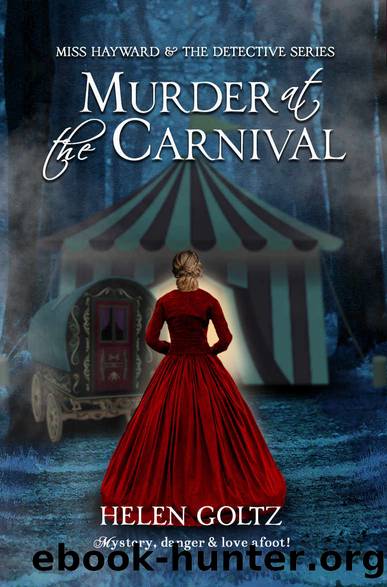 Murder at the Carnival (Miss Hayward & the Detective series Book 1) by Helen Goltz