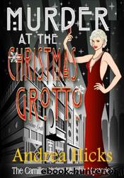 Murder at the Christmas Grotto by Andrea Hicks