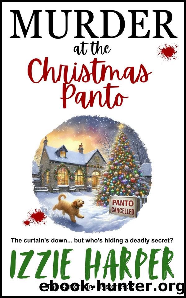Murder at the Christmas Panto (The Canterbury Mysteries Book 2) by Izzie Harper