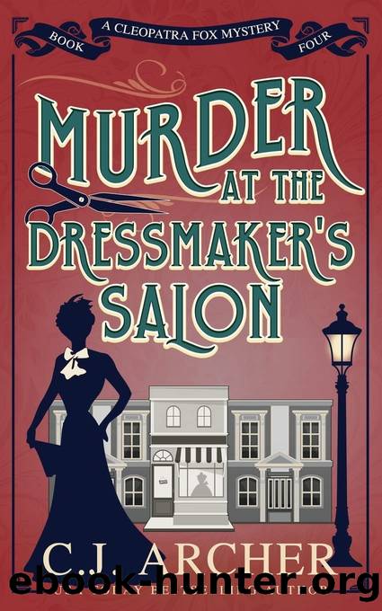 Murder at the Dressmaker's Salon: Cleopatra Fox #4 by C. J. Archer