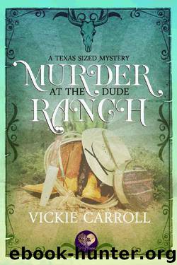 Murder at the Dude Ranch by Vickie Carroll