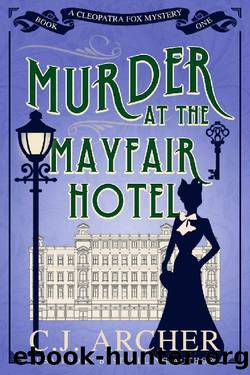 Murder at the Mayfair Hotel (Cleopatra Fox Mysteries Book 1) by C.J. Archer