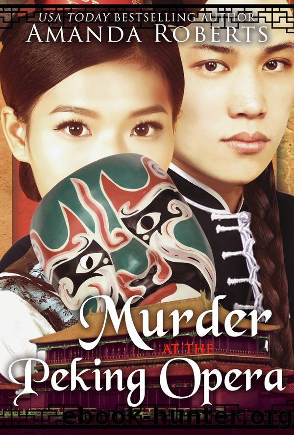 Murder at the Peking Opera by Amanda Roberts