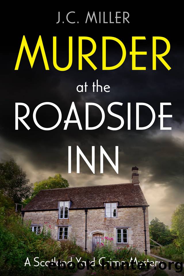 Murder at the Roadside Inn: A Scotland Yard Crime Mystery by J.C. Miller