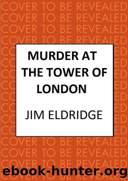 Murder at the Tower of London by Jim Eldridge