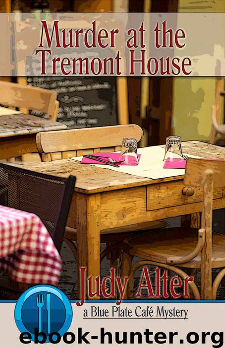 Murder at the Tremont House (A Blue Plate Cafe Mystery) by Alter Judy