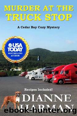 Murder at the Truck Stop by Dianne Harman