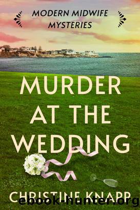Murder at the Wedding by Christine Knapp