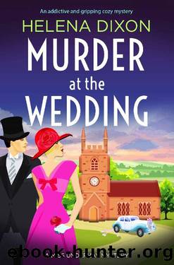 Murder at the Wedding: An addictive and gripping cozy mystery (A Miss Underhay Mystery Book 7) by Helena Dixon