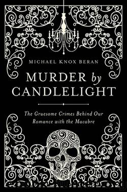 Murder by Candlelight by Michael Knox Beran