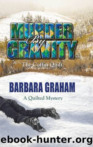 Murder by Gravity (A Quilted Mystery) by Barbara Graham