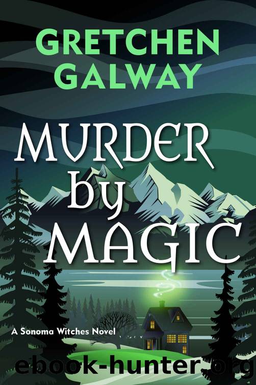 Murder by Magic by Gretchen Galway