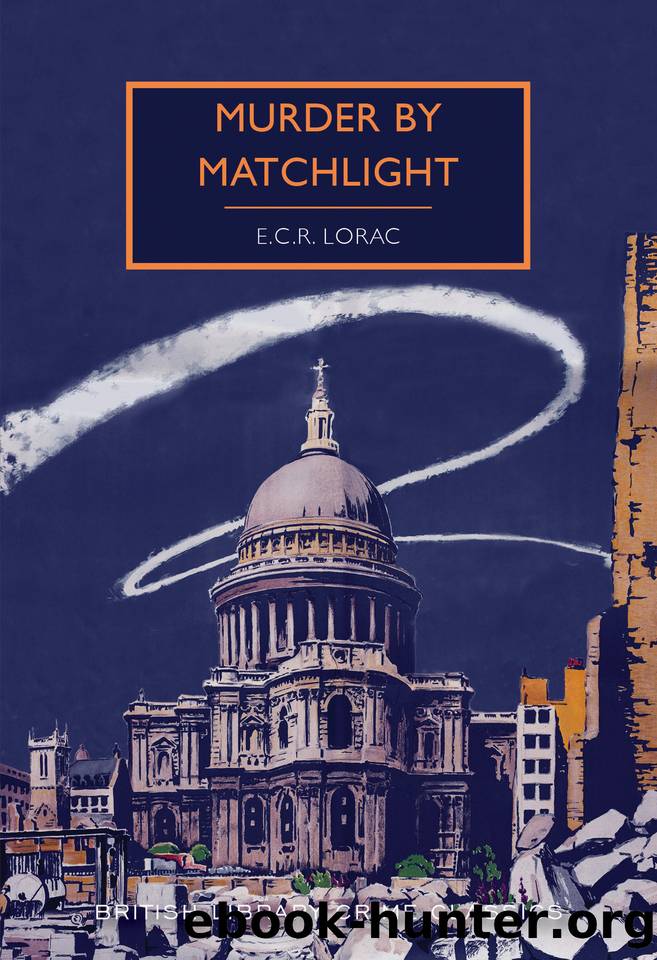 Murder by Matchlight (British Library Crime Classics) by Lorac E.C.R
