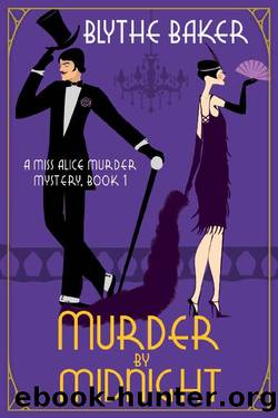Murder by Midnight (A Miss Alice Murder Mystery Book 1) by Blythe Baker