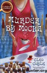 Murder by Mocha by Cleo Coyle