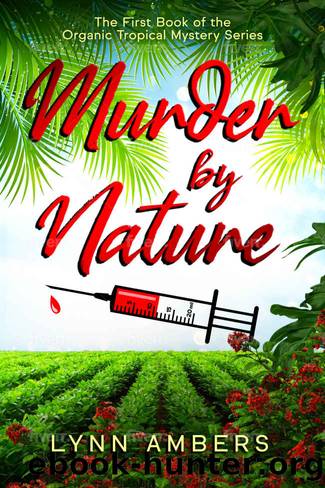 Murder by Nature (Organic Tropical Mystery Series) by Lynn Ambers