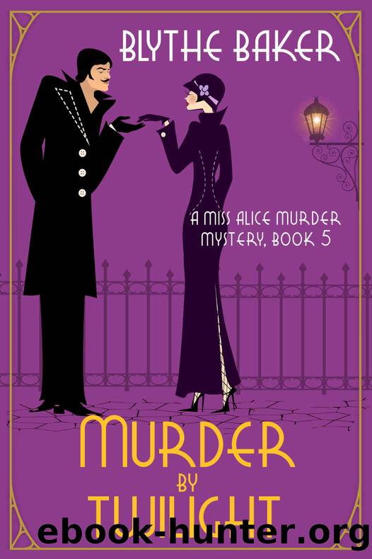 Murder by Twilight (A Miss Alice Murder Mystery Book 5) by Blythe Baker