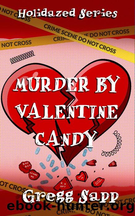 Murder by Valentine Candy by Gregg Sapp
