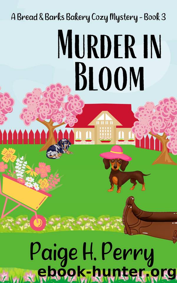 Murder in Bloom: Bread & Barks Bakery Cozy Mystery Series by Paige H. Perry