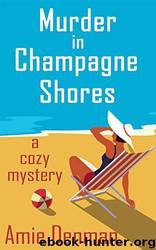 Murder in Champagne Shores by Amie Denman