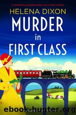 Murder in First Class: A completely unputdownable cozy murder mystery (A Miss Underhay Mystery Book 8) by Helena Dixon