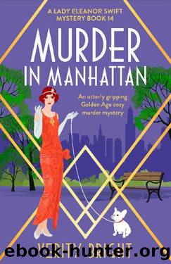 Murder in Manhattan: An utterly gripping Golden Age cozy murder mystery (A Lady Eleanor Swift Mystery Book 14) by Verity Bright