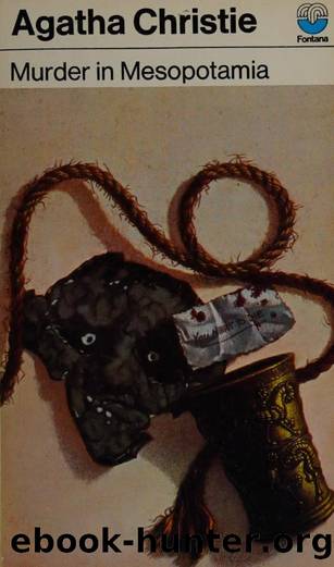 Murder in Mesopotamia by Christie Agatha 1890-1976