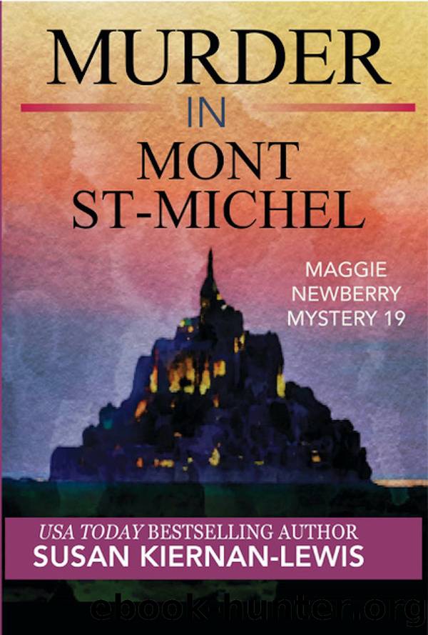 Murder in Mont Saint-Michel: Book 19 of the Maggie Newberry Mysteries by Susan Kiernan-Lewis