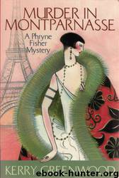 Murder in Montparnasse by Kerry Greenwood